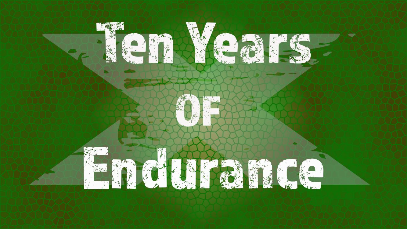 Ten years of endurance