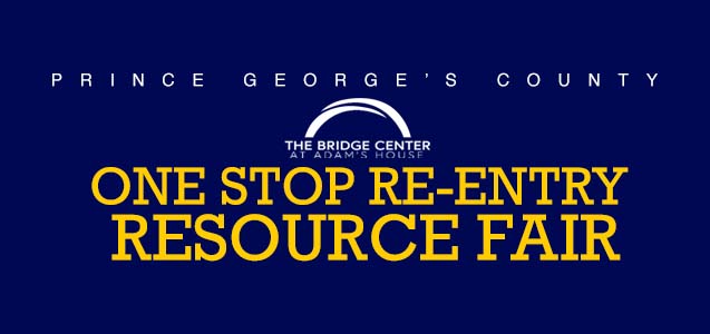 Prince George’s County One-Stop Re-Entry Resource Fair