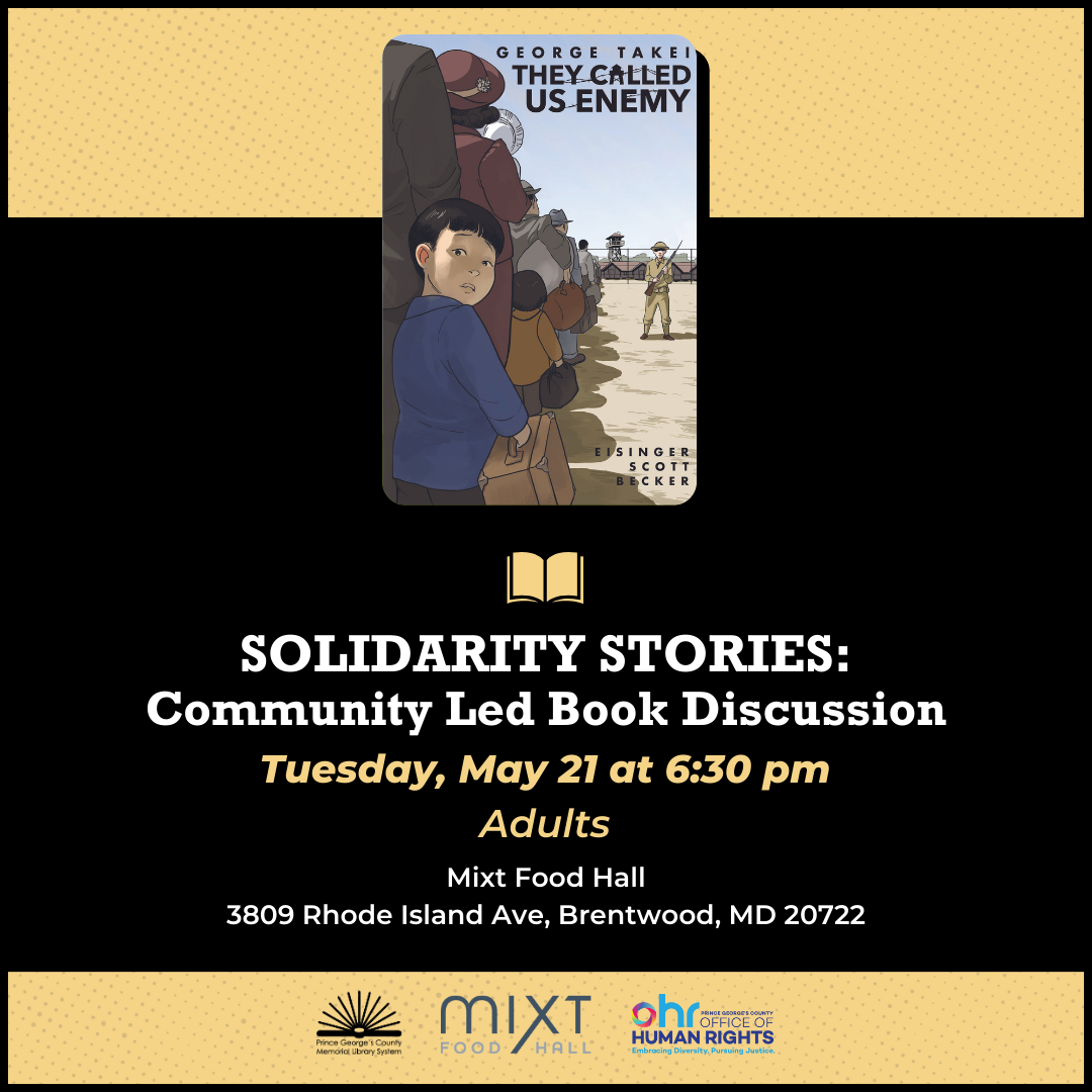 Solidarity Stories: Community Led Book Discussion, with cover image of George Takei's They Called Us Enemy