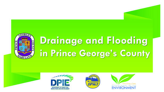 Drainage and Flooding in Prince George's County, banner with DPIE, DPW&T and DoE Logos