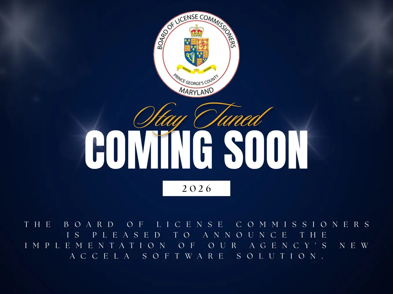 The Board of License Commissioners is pleased to announce the implementation of our agency's new Accela software solution