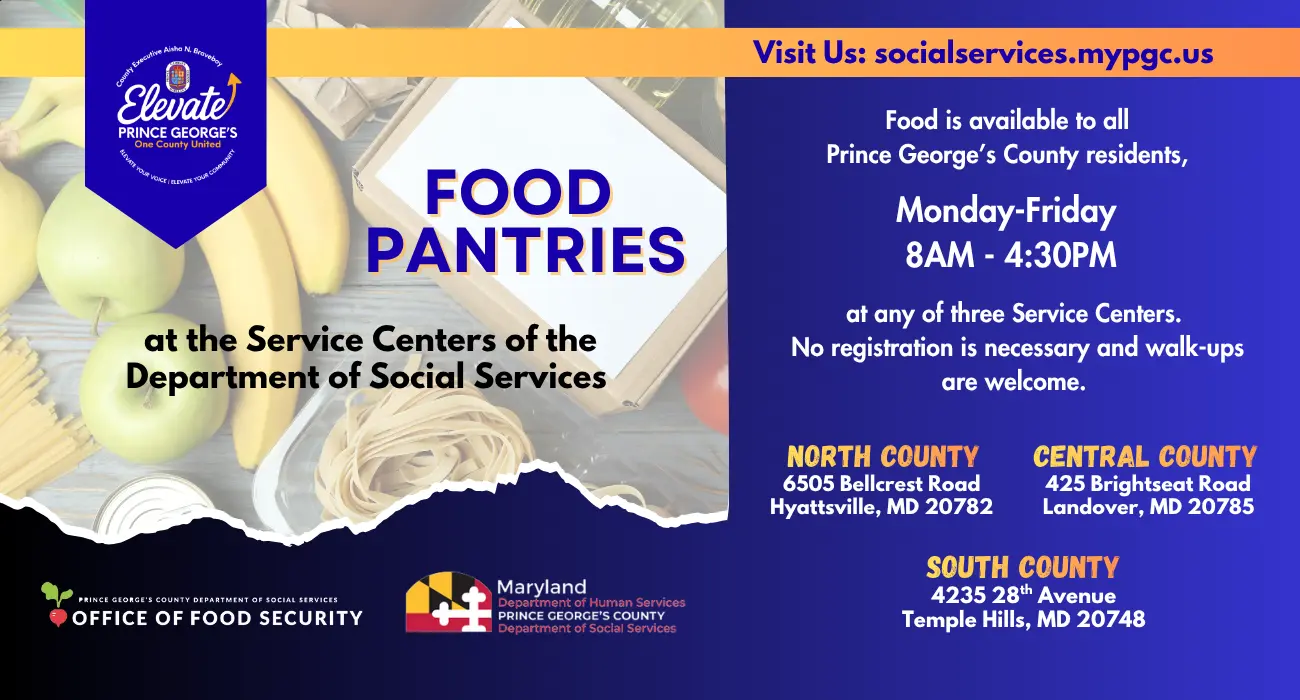 flyer with food pantry hours and three Prince George's County DSS pantry locations for residents, available Monday-Friday, 8AM-4:30PM.
