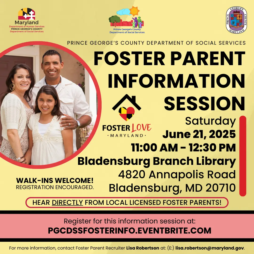 Photo on left side of Hispanic family. Top line: Prince George's County Department of Social Services. Mid-point: Foster Love Maryland logo, Foster Parent Information Session