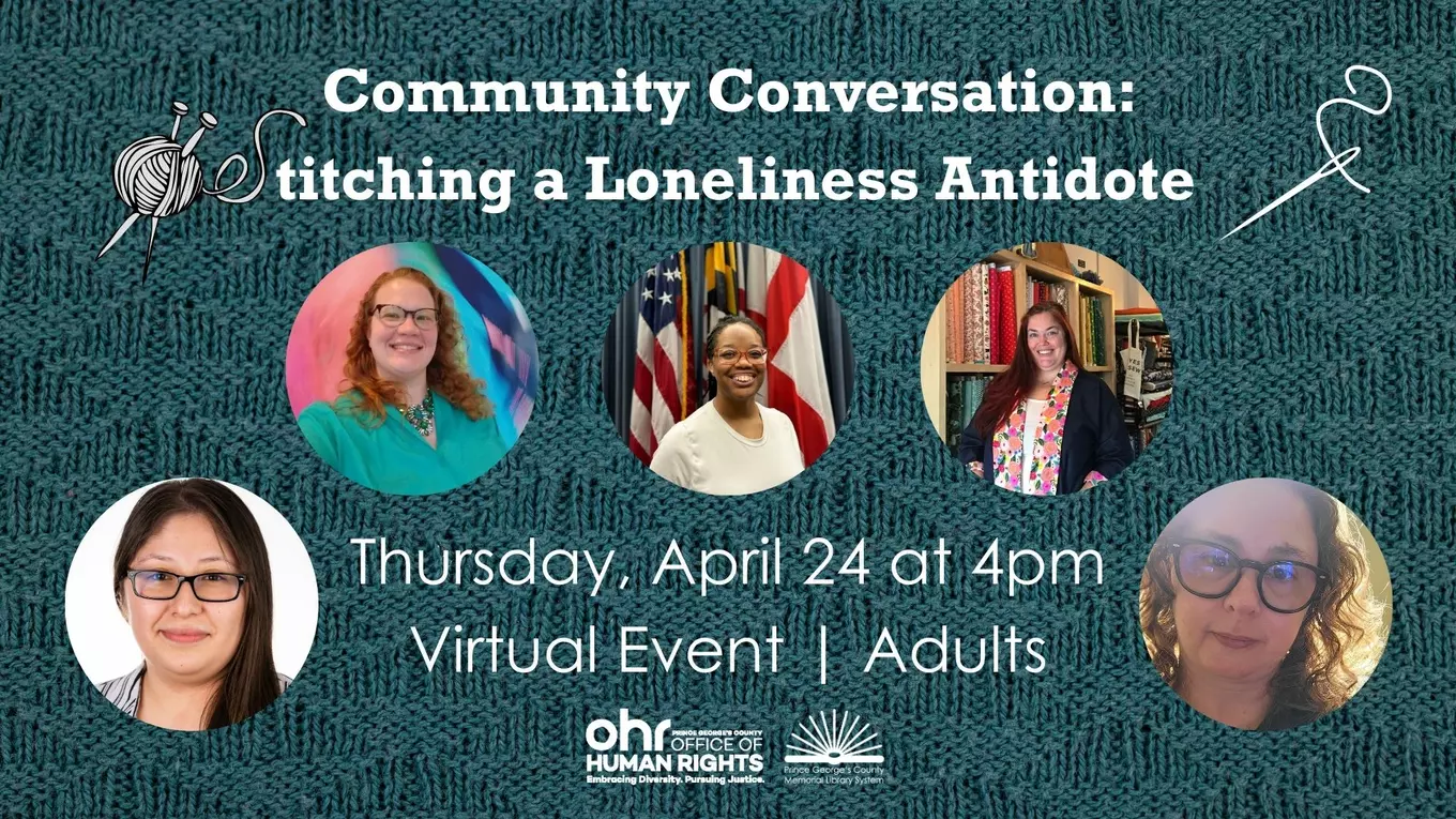 IMAGE: Flyer for Community Conversation-Stitching a Loneliness Antidote featuring Katie Blattner, Tiana Davis, Audrey Lau, Maria Vivar-Guzman, and Carrina Sowden. Event is on Thursday April 24 from 4-5 pm, virtual event
