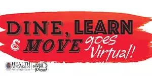 Dine, Learn, & Move goes Virtual 