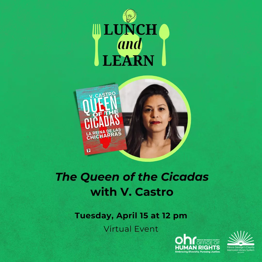 IMAGE: Graphic for the Lunch and Learn program featuring V. Castro discussing her book The Queen of the Cicadas. It Features a photo of V. Castro as well as a photo of the featured book and text that reads Tuesday, April 15 at 12 pm, virtual event