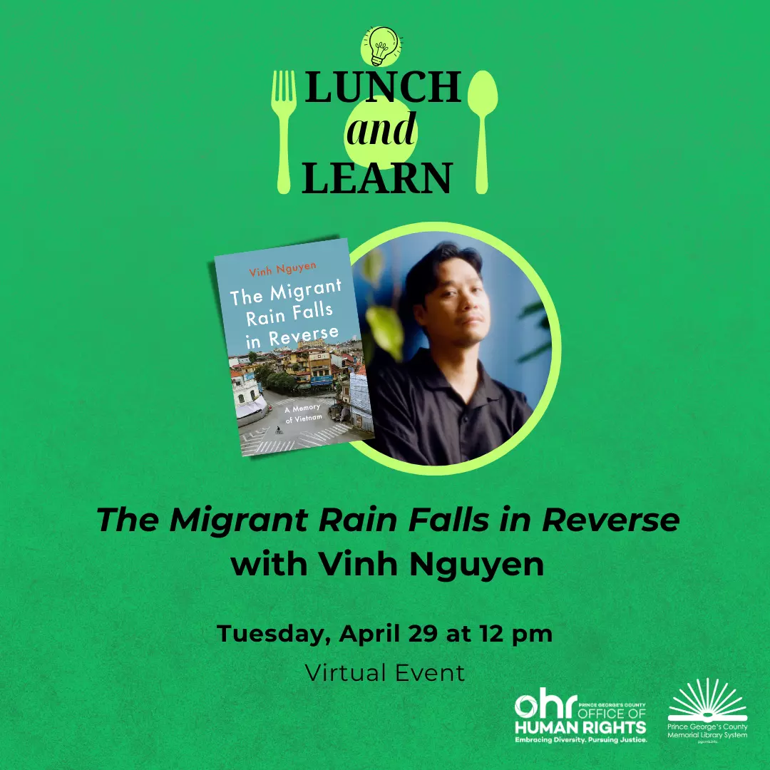 IMAGE: Graphic for the Lunch and LEarn Program featuring Vinh Nguyen discussing his memoir The Migrant Rain Falls in Revers. The image has a photo of Vinh Nguyen and an image of his book with text that reads Tuesday, April 29 at 12 pm, virtual event