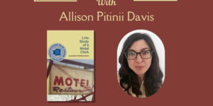 Photo of poet Allison Pitinii Davis and image of book cover for "Line Study of a Motel Clerk"