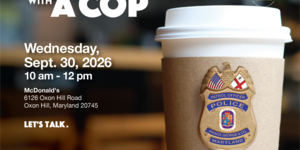 Coffee Cup with Police Badge Inviting Community Event in Oxon Hill Maryland