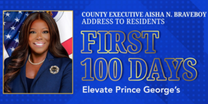 County Executive Aisha N. Braveboy First 100 Days Address banner