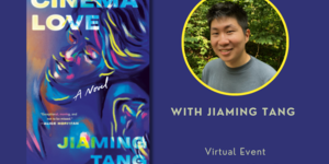 Jiaming Tang author image and book jacket image for Cinema Love