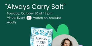 Green Lunch and Learn flyer featuring book jacket image of "Always Carry Salt" and a headshot of the author.