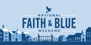 National Faith and Blue Weekend Hero Banner