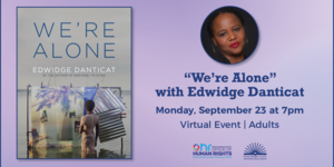 IMAGE: Flyer for "We're Alone" by Edwidge Danticat