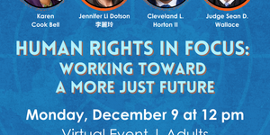 Human Rights in Focus: Working Toward a More Just Future flyer featuring images of panelists