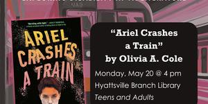 Flyer for Teen Book Group featuring cover of book "Ariel Crashes a Train"" 