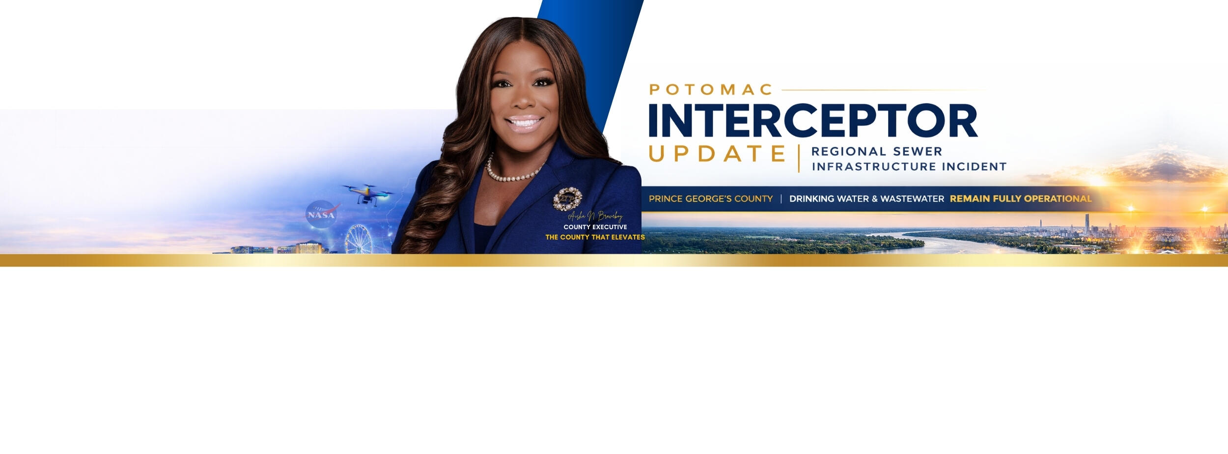 Potomac Interceptor Update Regional Sewer Infrastructure Incident - Prince George's County Drinking and Wastewater Remain Fully Operational - Aisha Braveboy County Executive - The County that Elevates