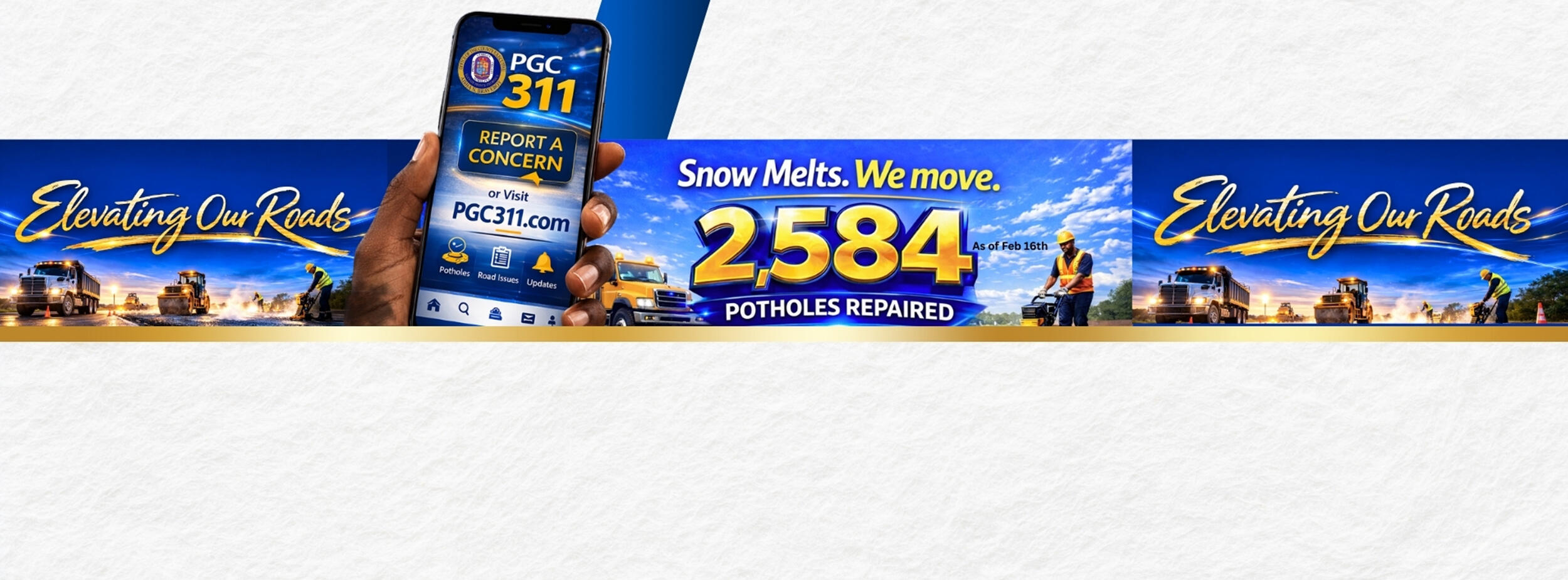 Elevating Our Roads. Snow Melts. We Move. The County removed 2,584 potholes as of February 16, 2026.