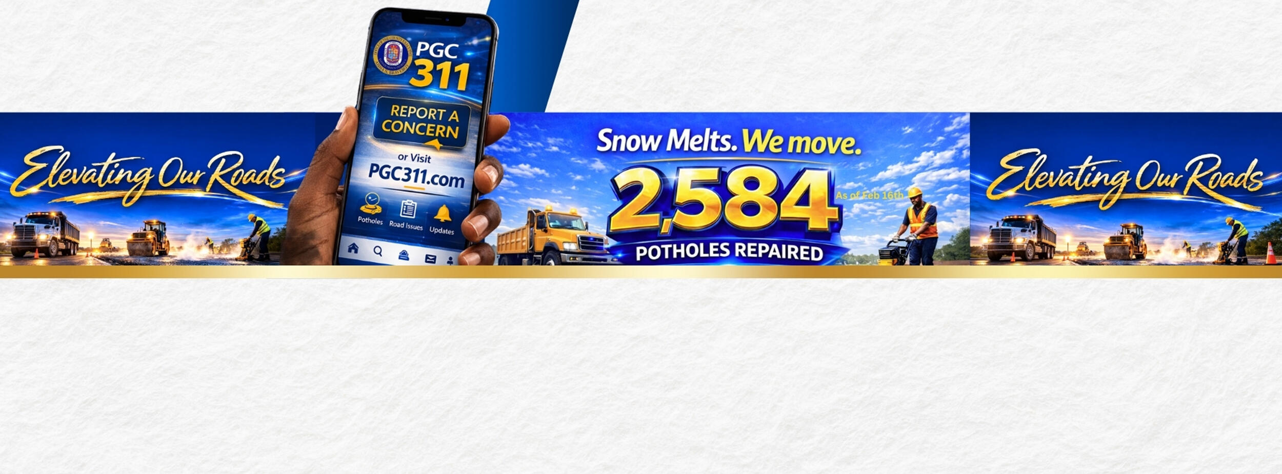 Elevating Our Roads. Snow Melts. We Move. The County removed 2,584 potholes as of February 16, 2026.